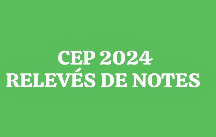CEP 2024: Voici comment télécharger gratuitement les relevés de notes en ligne