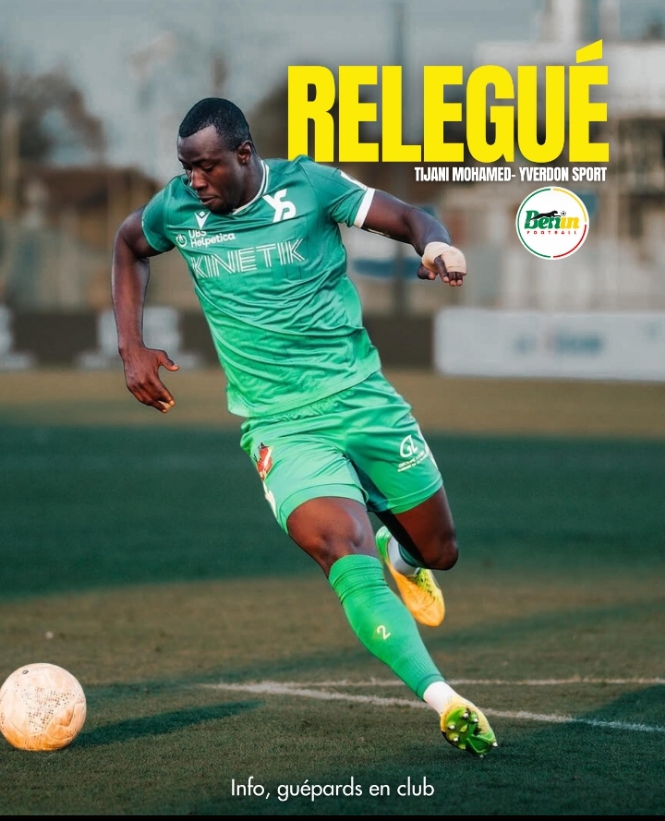 Échos des Guépards: Mohamed Tijani et Yverdon Sport relégués en Challenge League